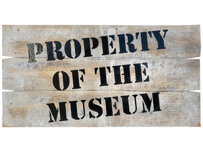 Property of  Museum Large Signs Props, Prop Hire