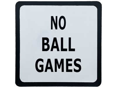 No Ball Games Sign Props, Prop Hire